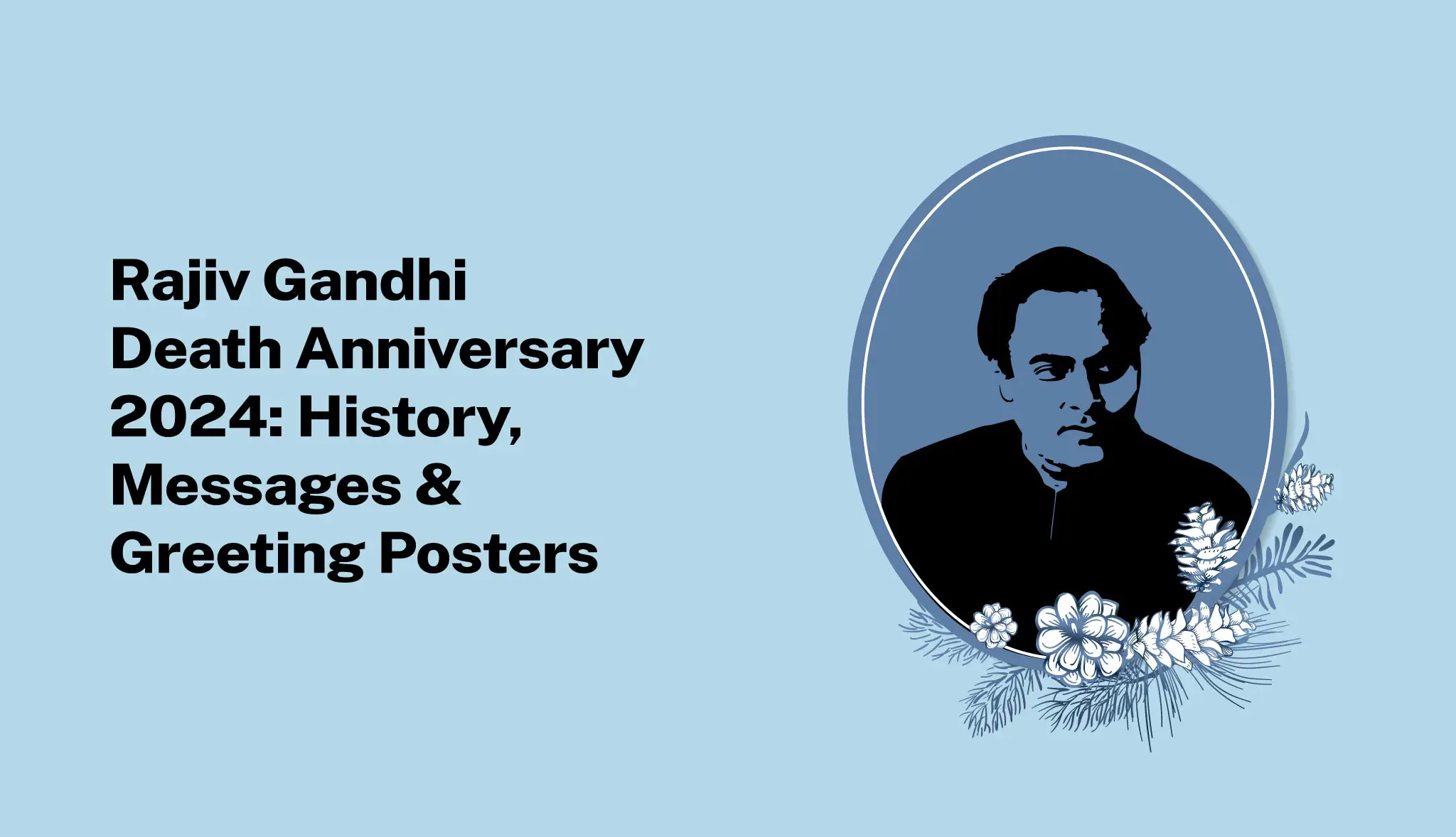 Rajiv Gandhi Death Anniversary 2024: History, Messages & Greeting Posters