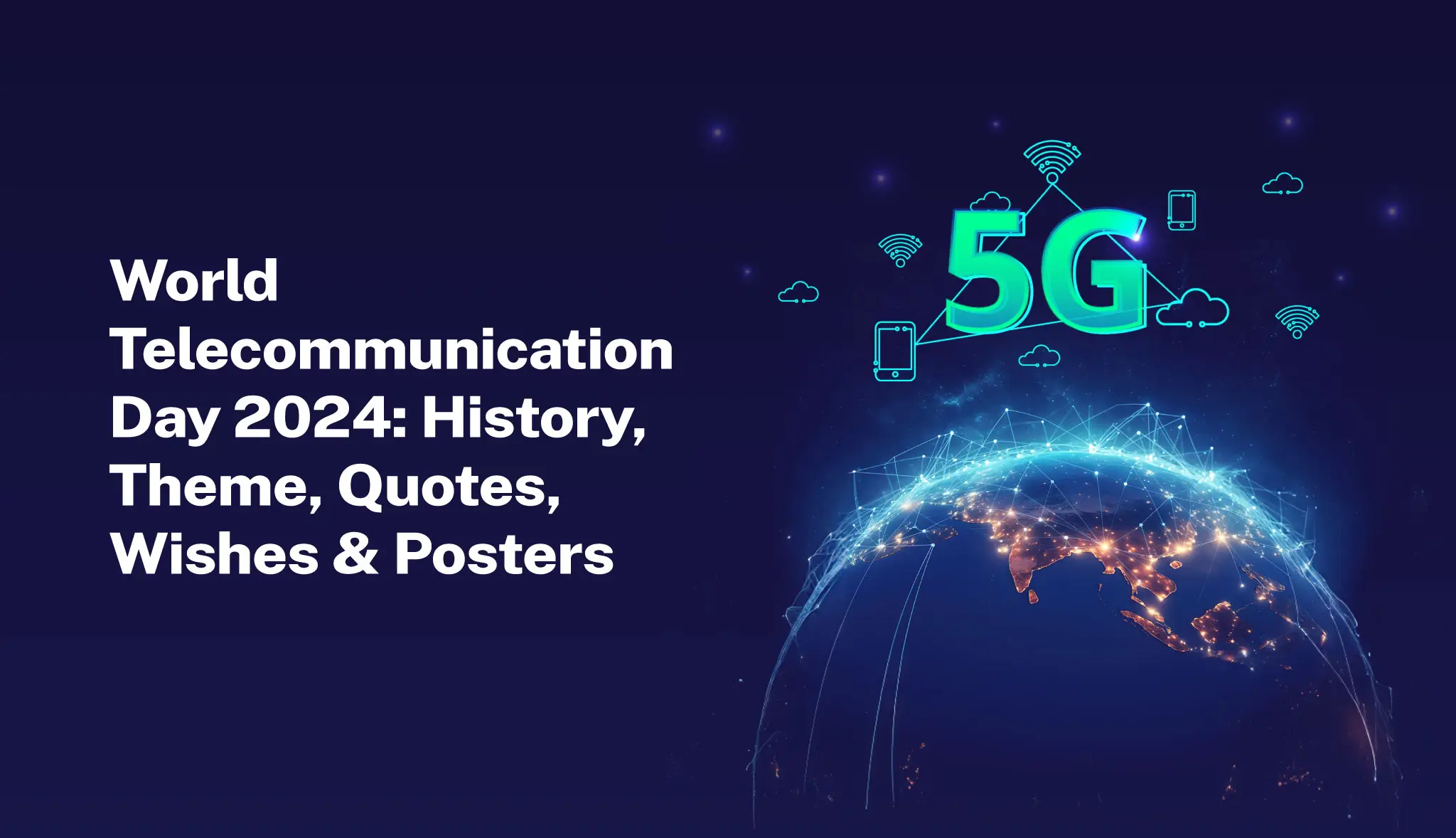 World Telecommunication Day 2024: History, Theme, Quotes, Wishes & Posters