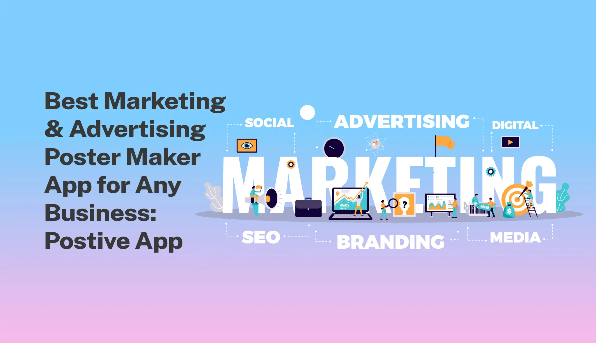 Best Marketing & Advertising Poster Maker App for Any Business: Postive App - Postive