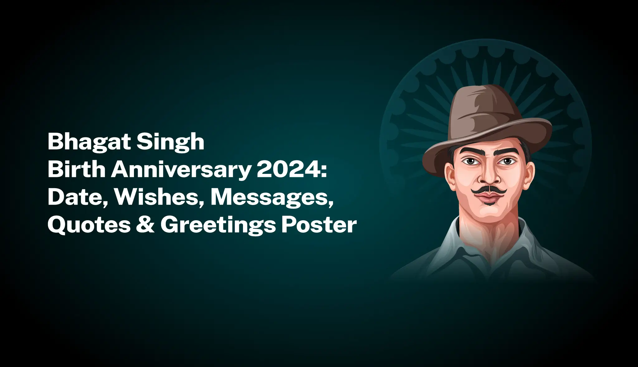 Bhagat Singh Birth Anniversary 2024: Date, Wishes, Messages, Quotes & Greetings Poster - Postive