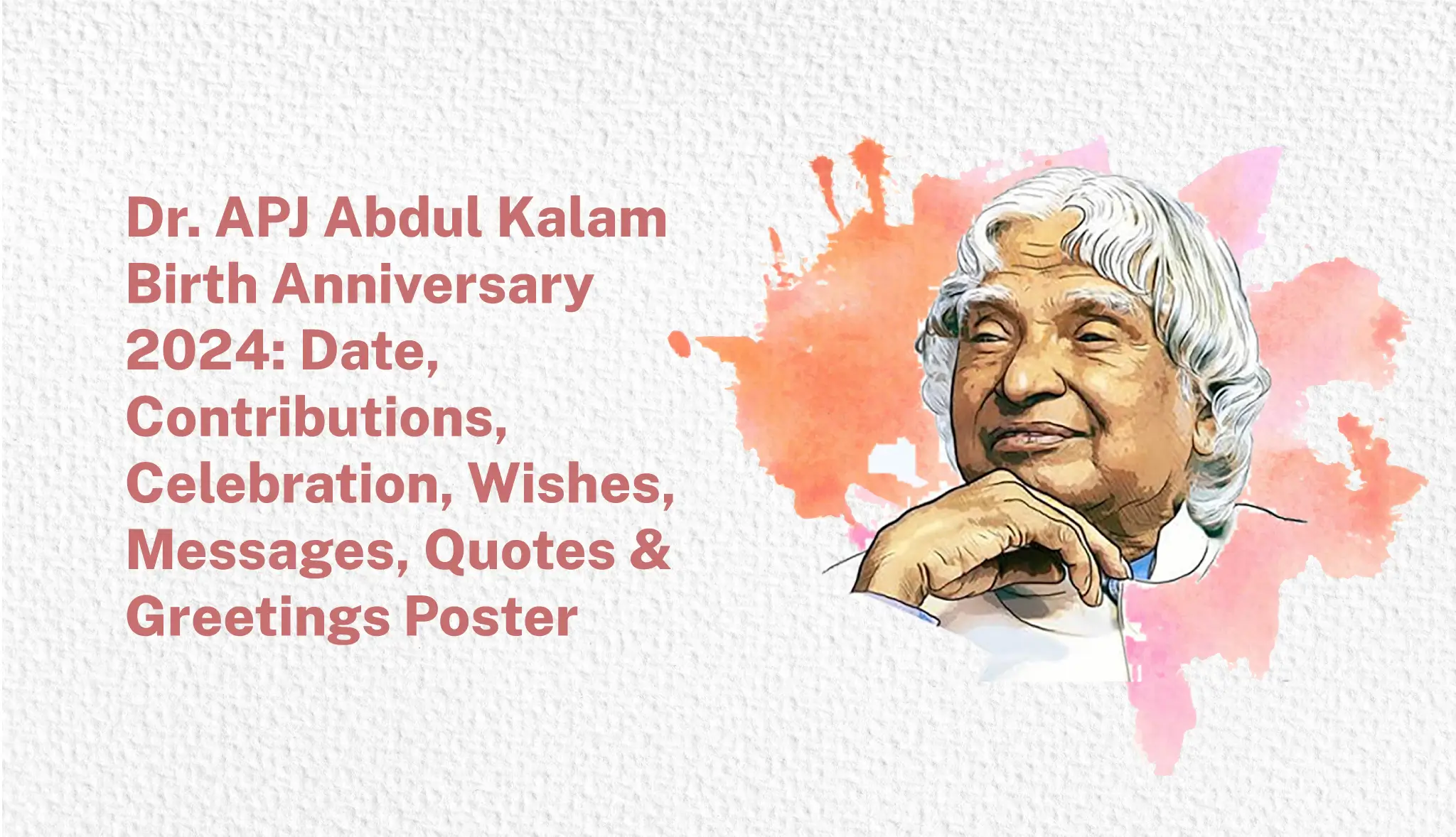 Dr. APJ Abdul Kalam Birth Anniversary 2024: Date, Wishes, Messages, Quotes & Greetings Poster - Postive