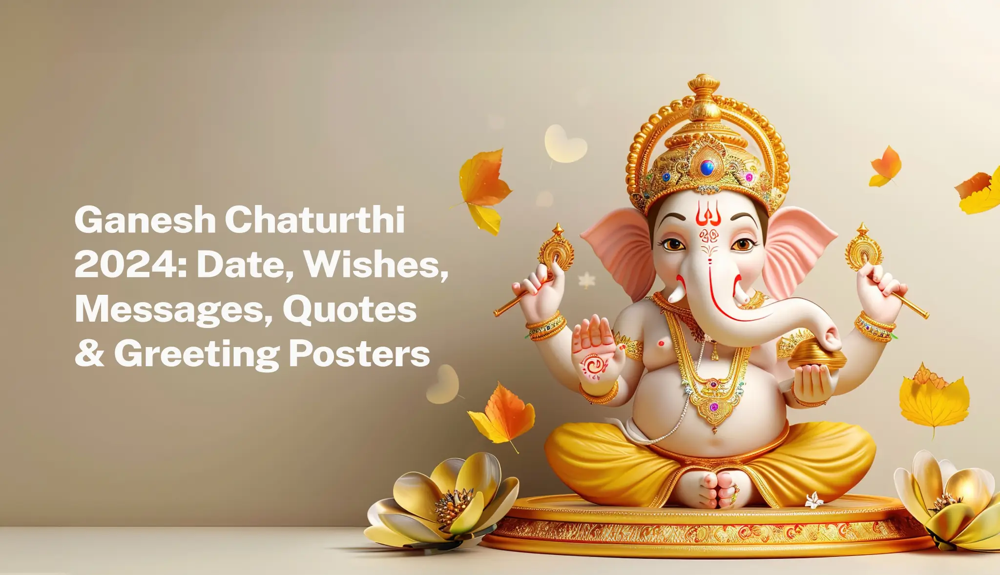 Ganesh Chaturthi 2024: Date, Wishes, Messages, Quotes & Greeting Posters - Postive