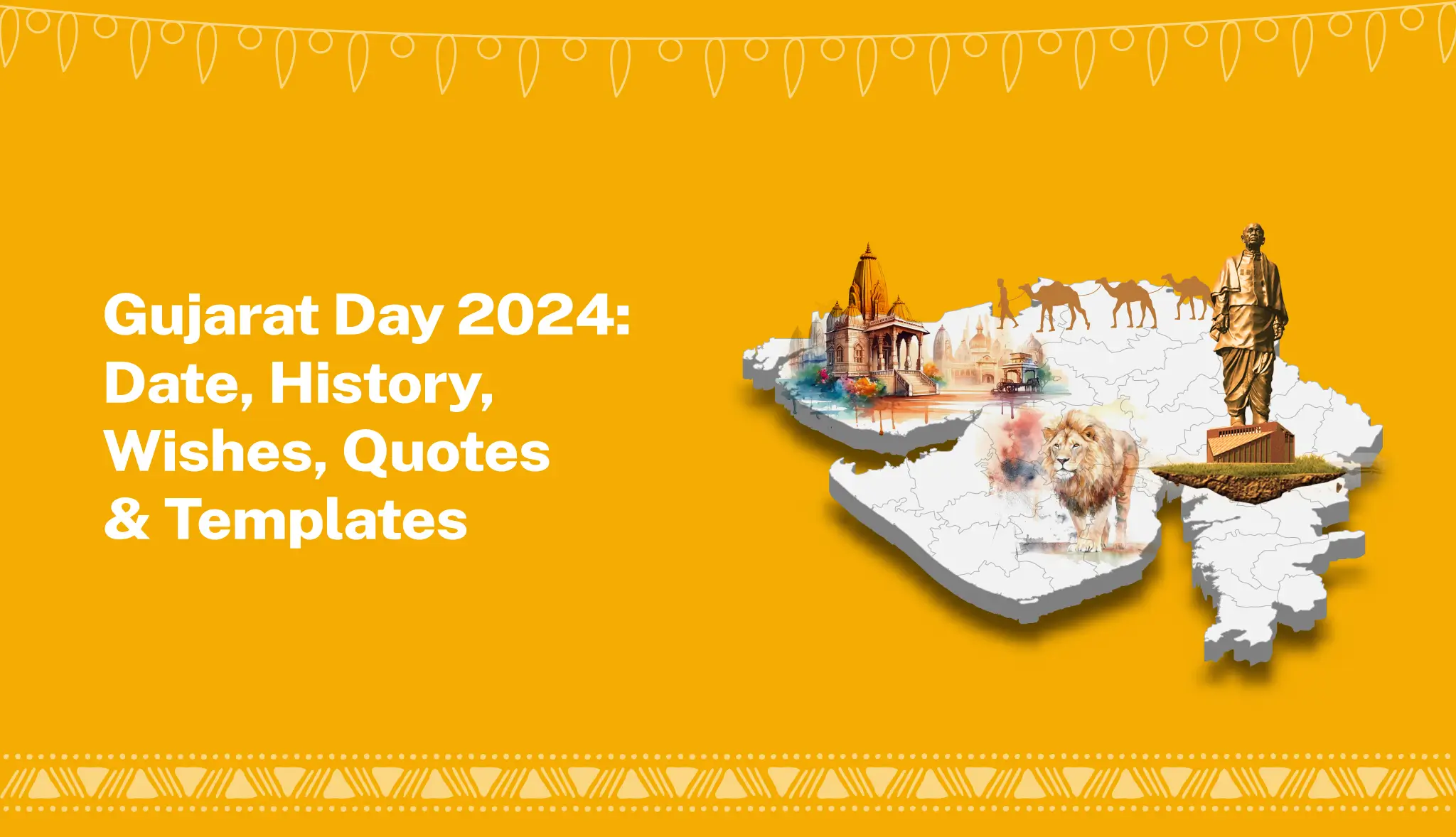 Gujarat Day 2024: Date, History, Wishes, Quotes & Templates - Postive