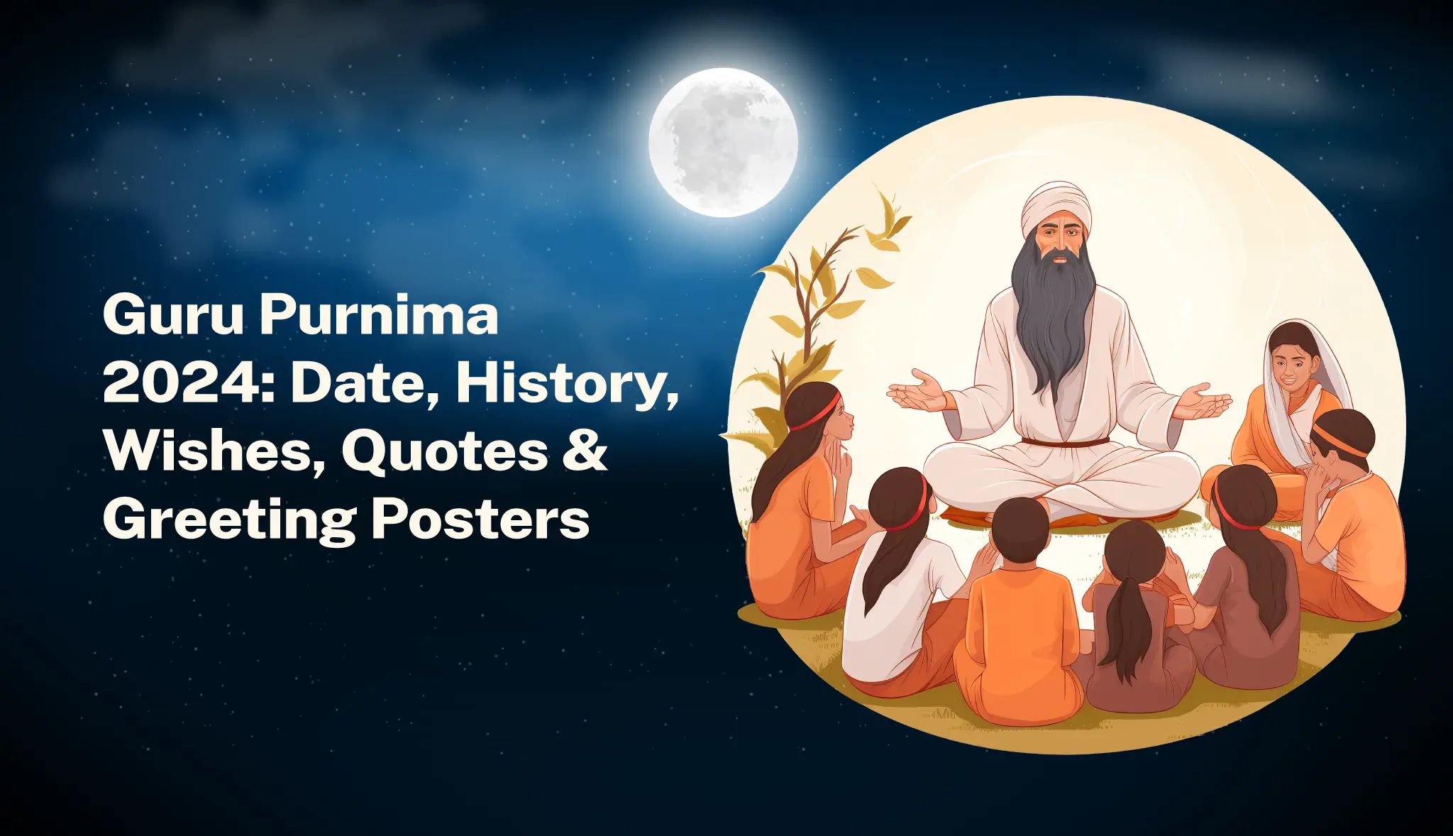 Guru Purnima 2024: Date, History, Wishes, Quotes & Posters - Postive