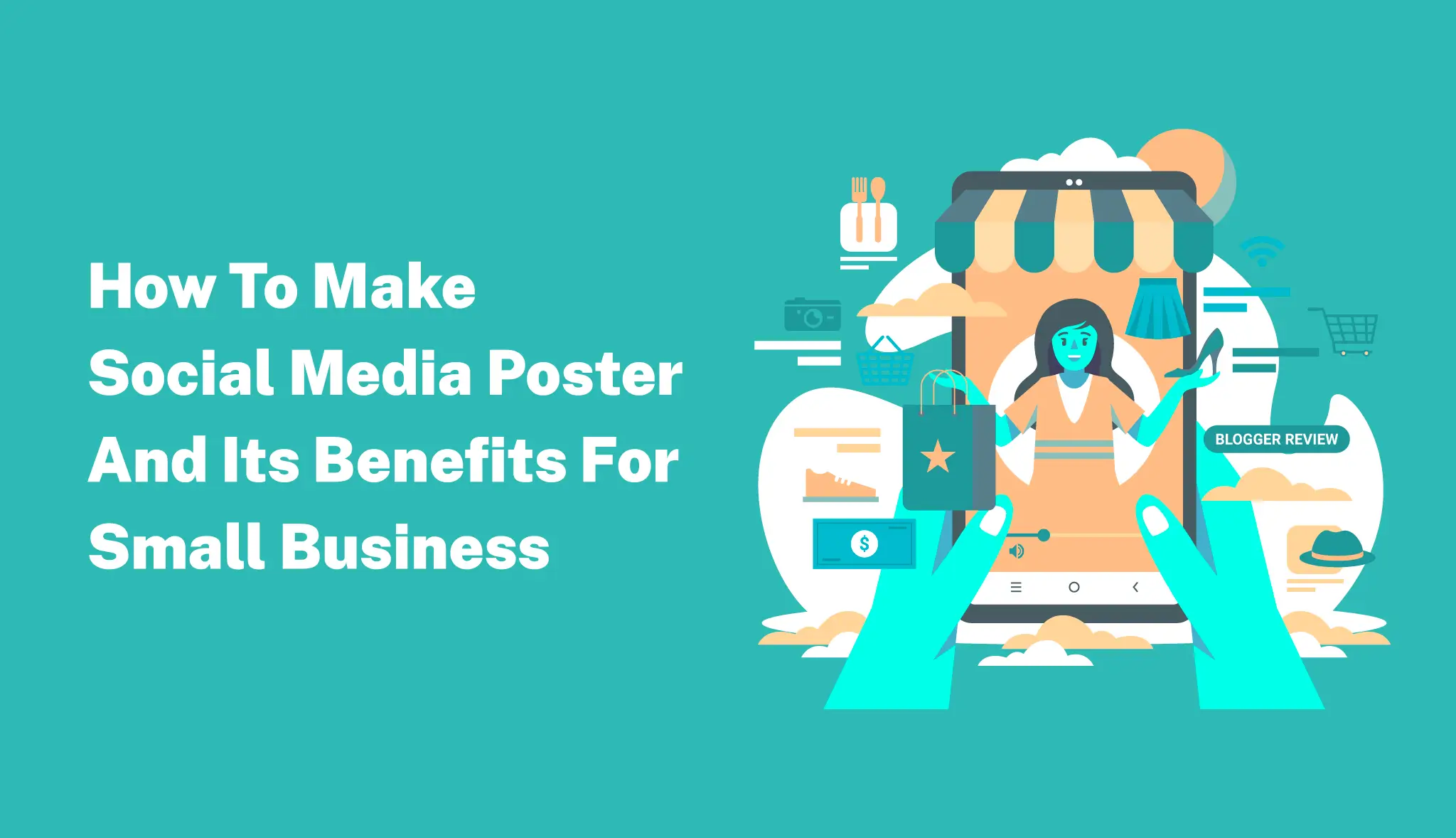 How To Make Social Media Poster And It's Benefits For Small Business | Postive - Festival Post Maker