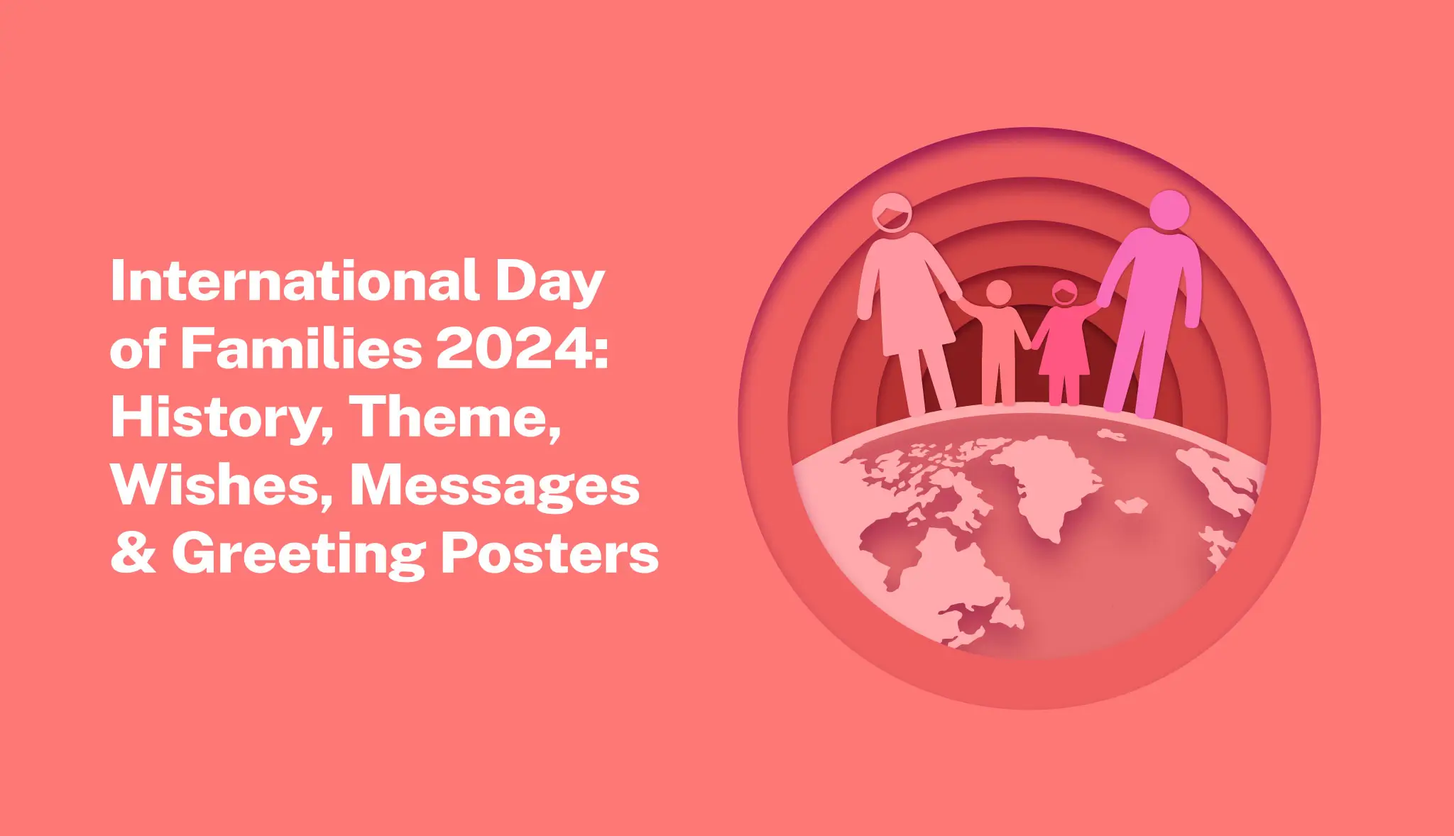 International Day of Families 2024: Theme, Wishes & Posters - Postive