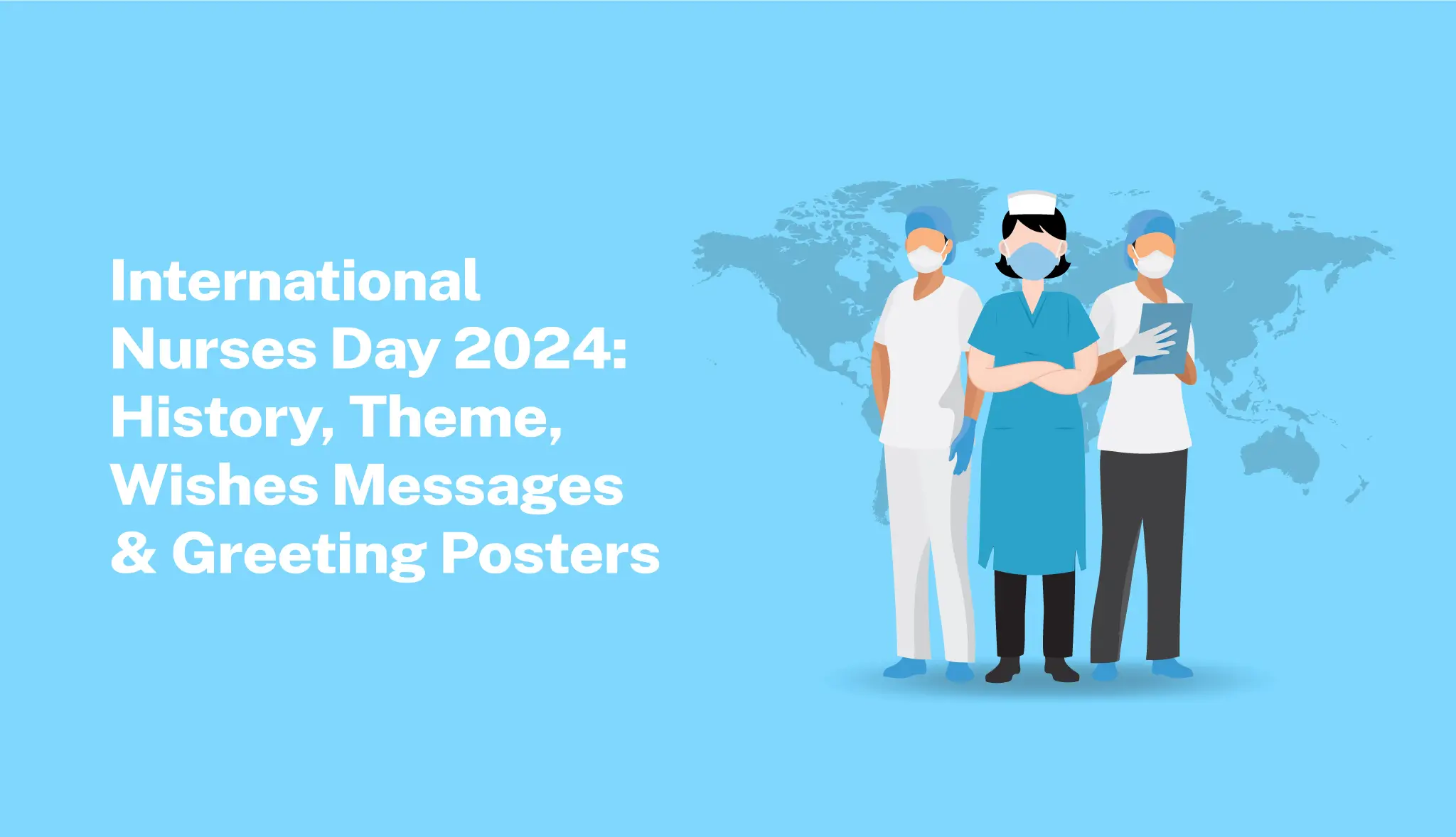 International Nurses Day 2024: History, Theme, Wishes & Poster