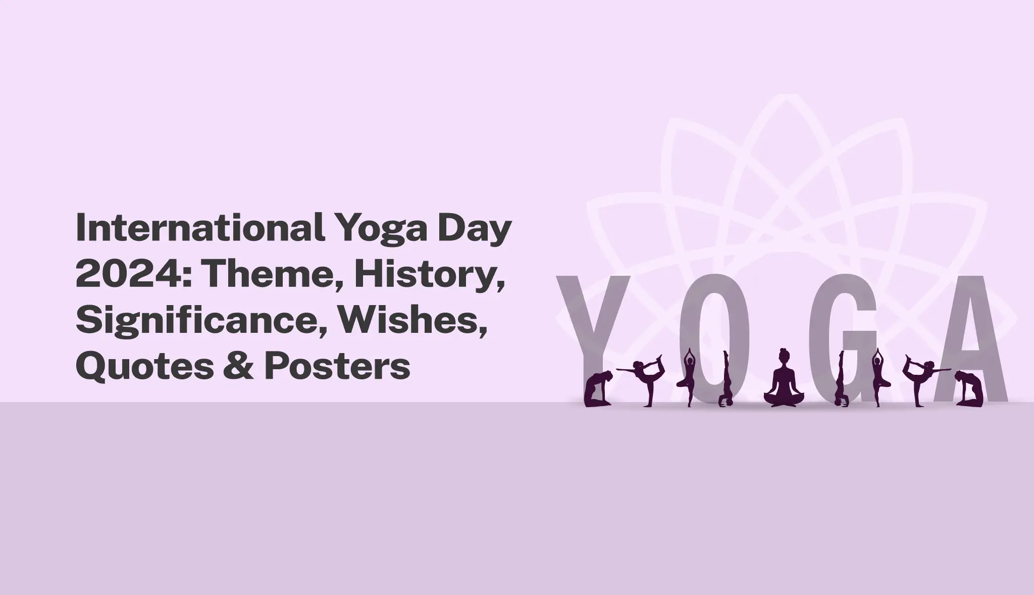 International Yoga Day 2024: Theme, History, Quotes & Posters - Postive