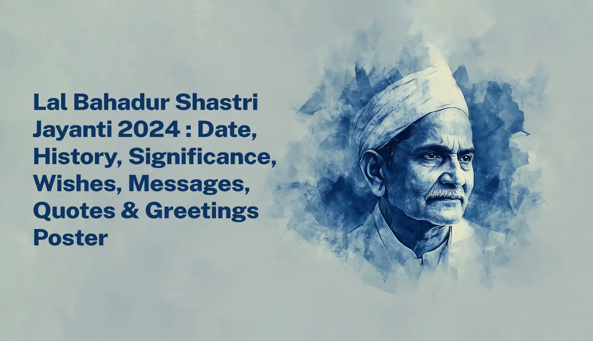 Lal Bahadur Shastri Jayanti 2024: Date, History, Wishes, Quotes & Poster - Postive