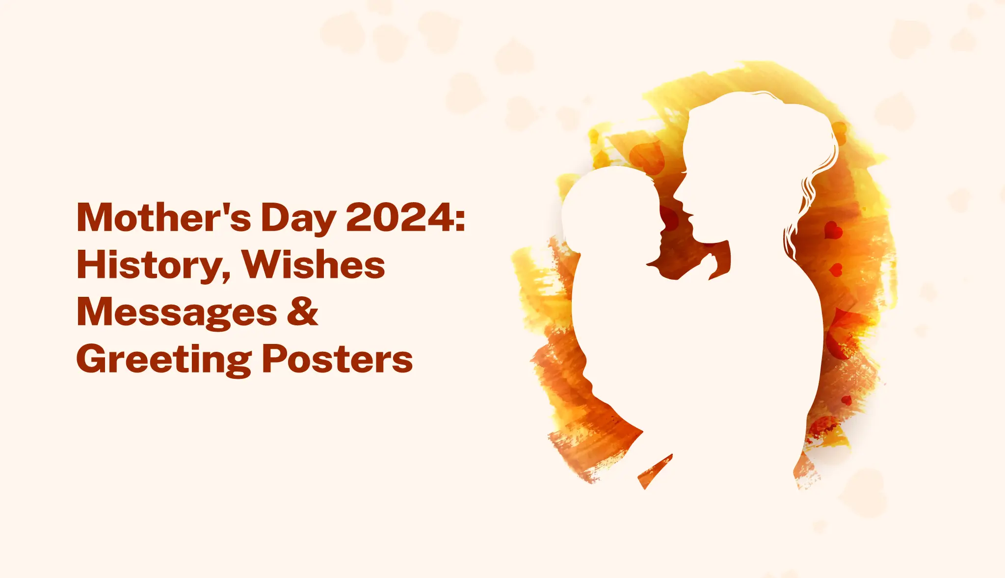 Mother's Day 2024: History, Wishes, Messages & Greeting Posters