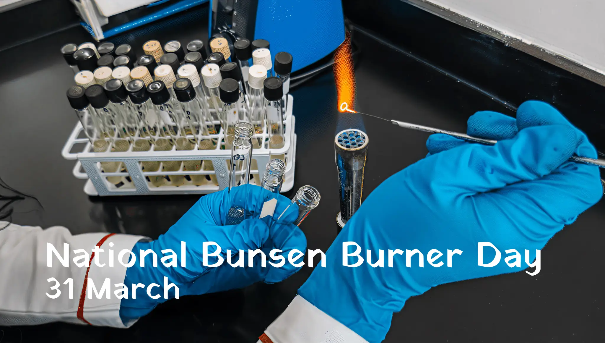 National Bunsen Burner Day (31 March 2026): Date, History, Significance, Facts, Uses & More