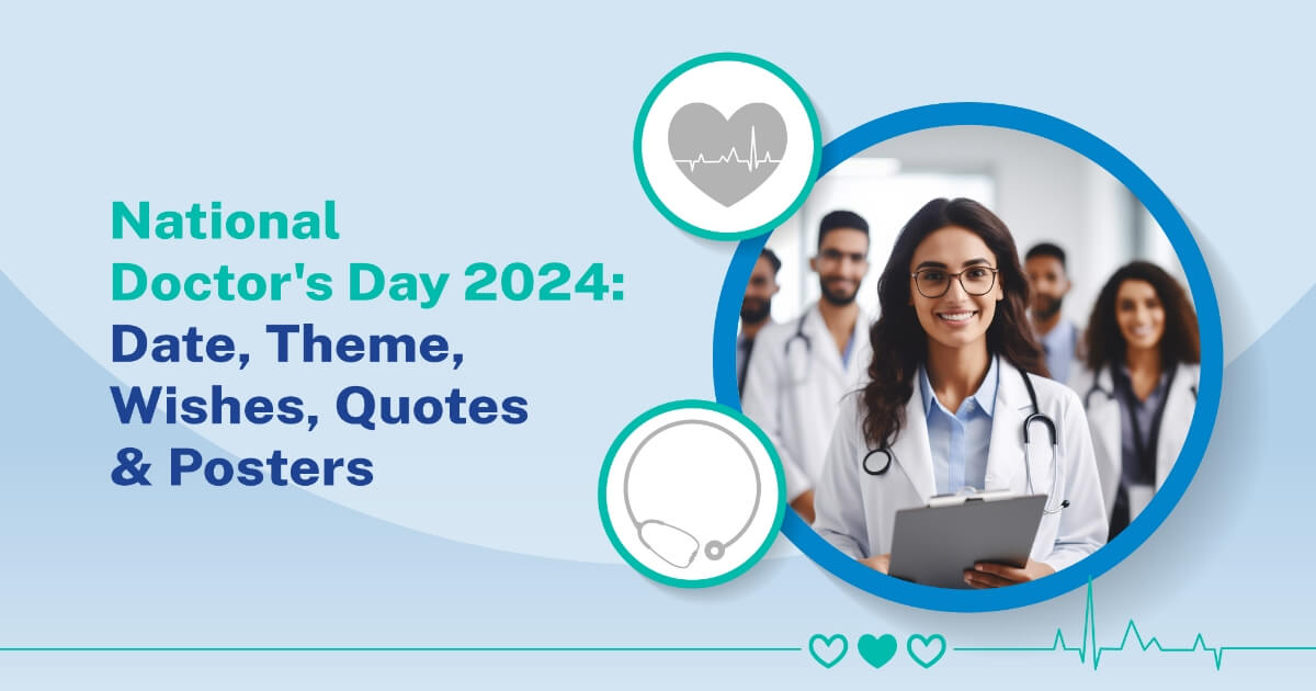 National Doctor's Day 2024 Date, Wishes, Quotes & Posters