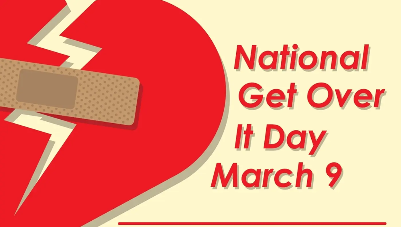 National Get Over It Day 2026 (9 March): Meaning, History, How to Move On, Activities, Wishes, Quotes, Facts, Quiz & FAQs