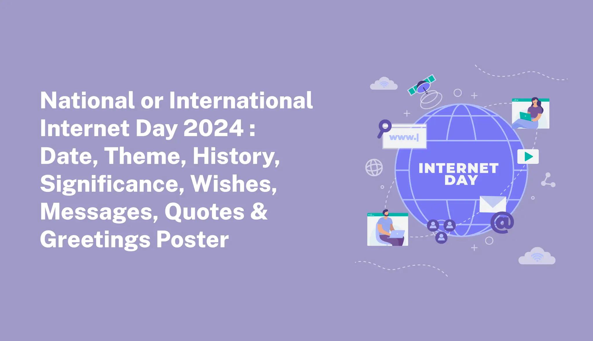 National or International Internet Day 2024: Date, Theme, Wishes, Messages, Quotes & Poster - Postive