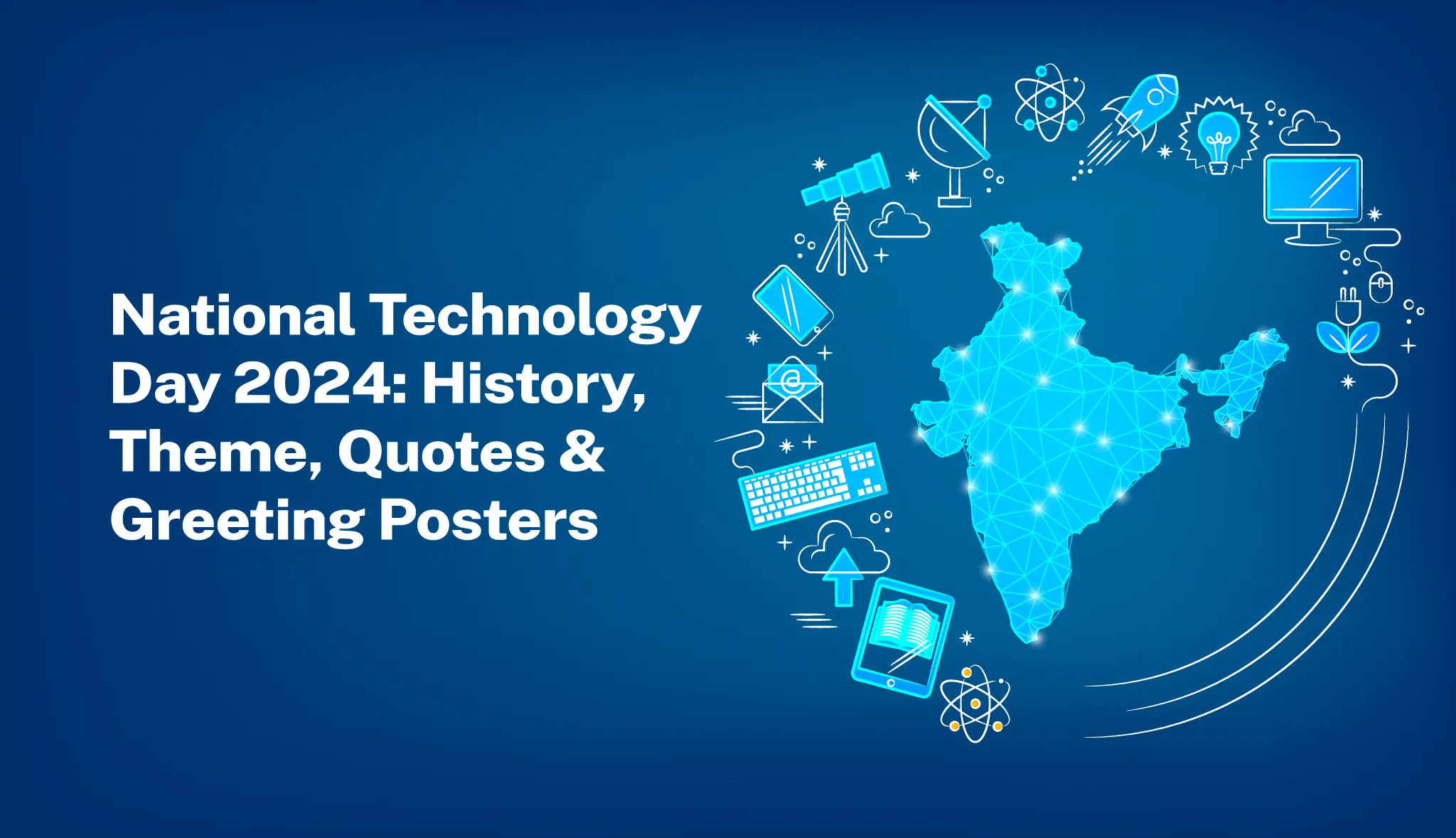 National Technology Day 2024: History, Theme, Quotes & Posters - Postive