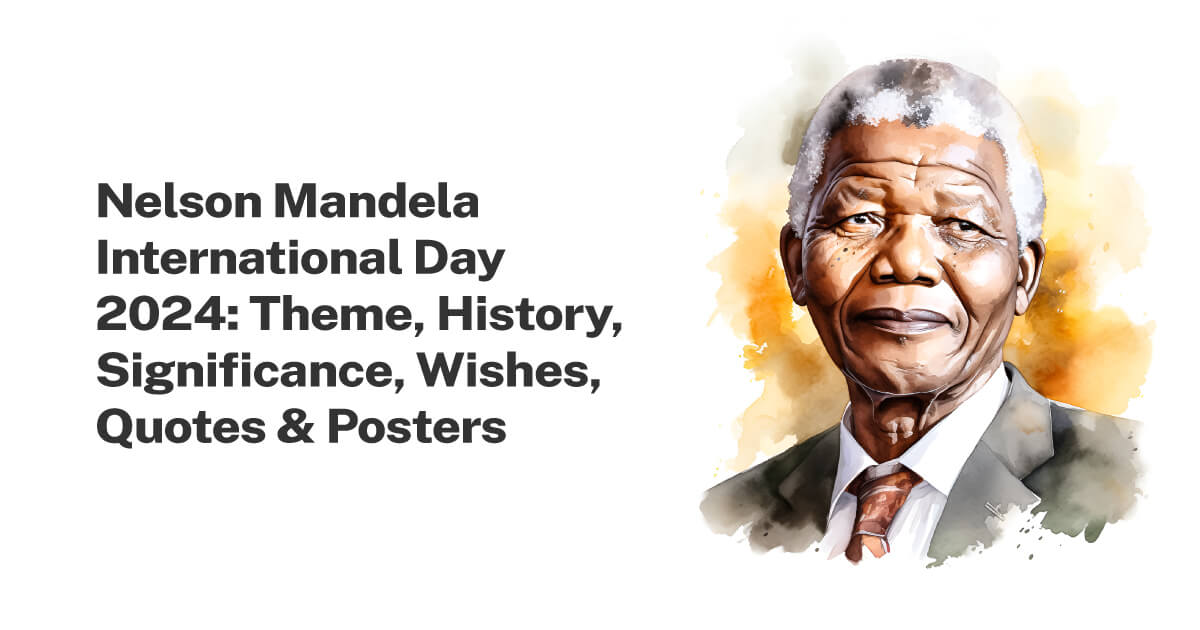 Nelson Mandela International Day: Theme, Quotes & Posters