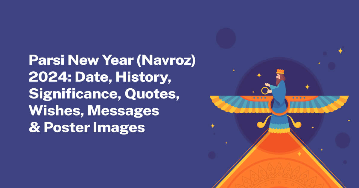 Parsi New Year (Navroz) 2024 Date, History, Significance, Quotes