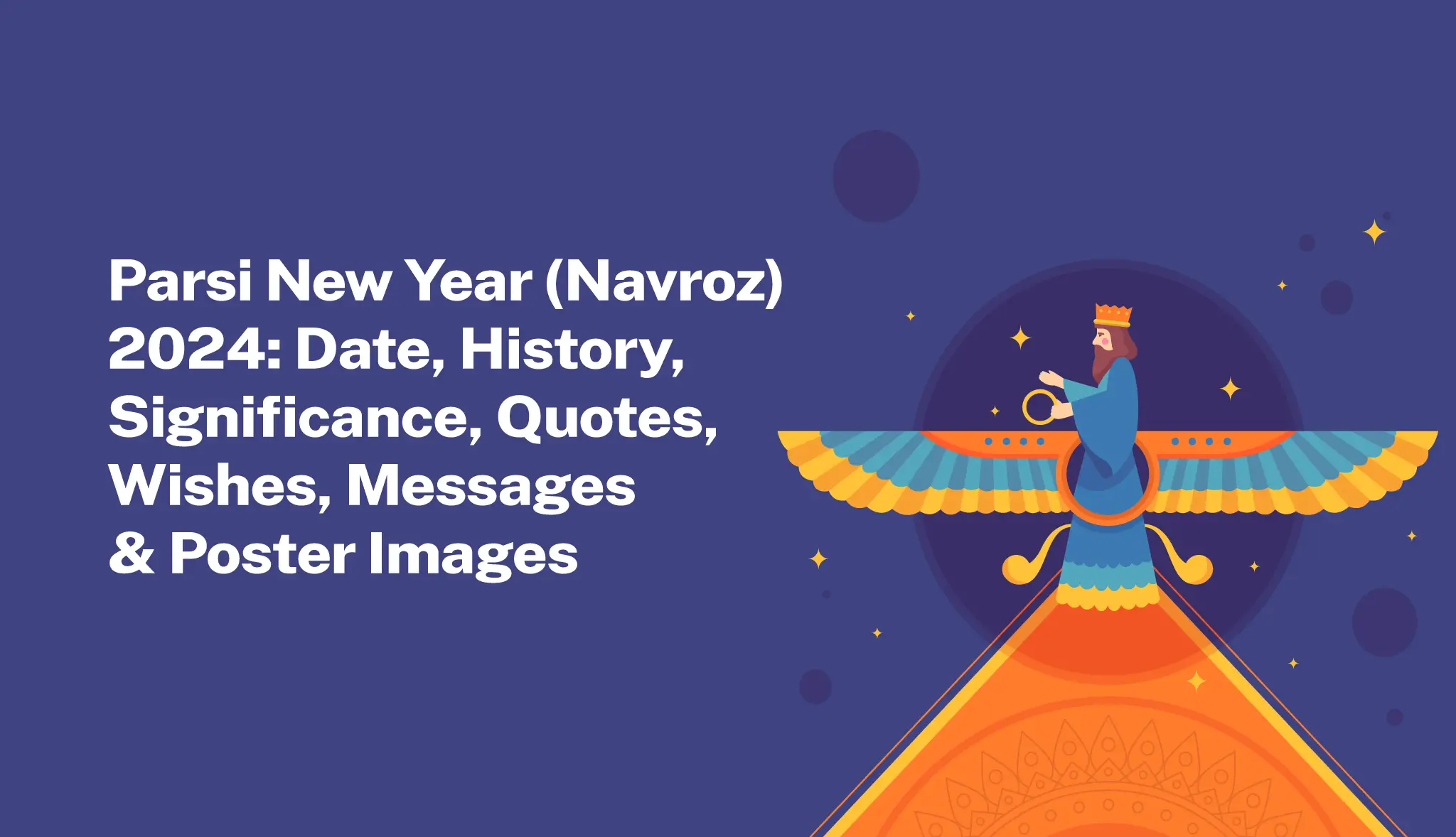 Parsi New Year (Navroz) 2024: Date, History, Significance, Quotes, Wishes, Messages & Poster Images - Postive