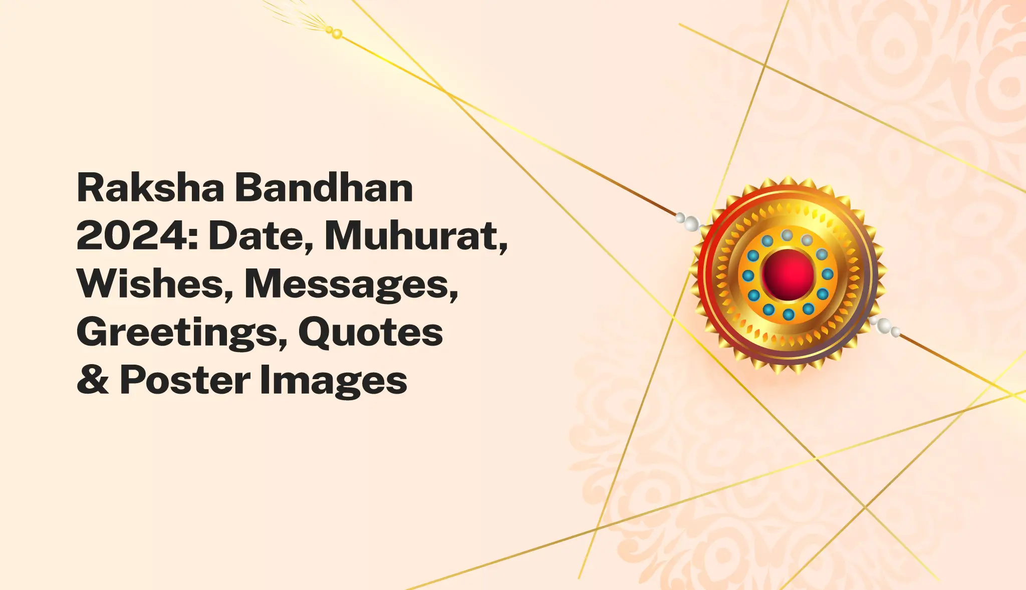 Raksha Bandhan 2024: Date, Muhurat, Wishes, Messages, Greetings, Quotes & Poster Images  - Postive