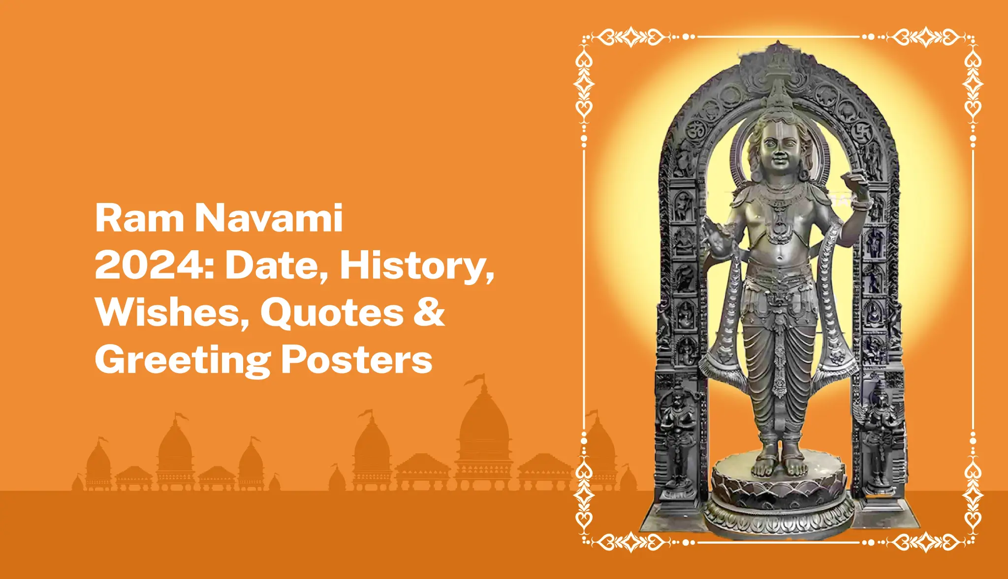 Ram Navami 2024: Date, History, Wishes, Quotes & Posters - Postive