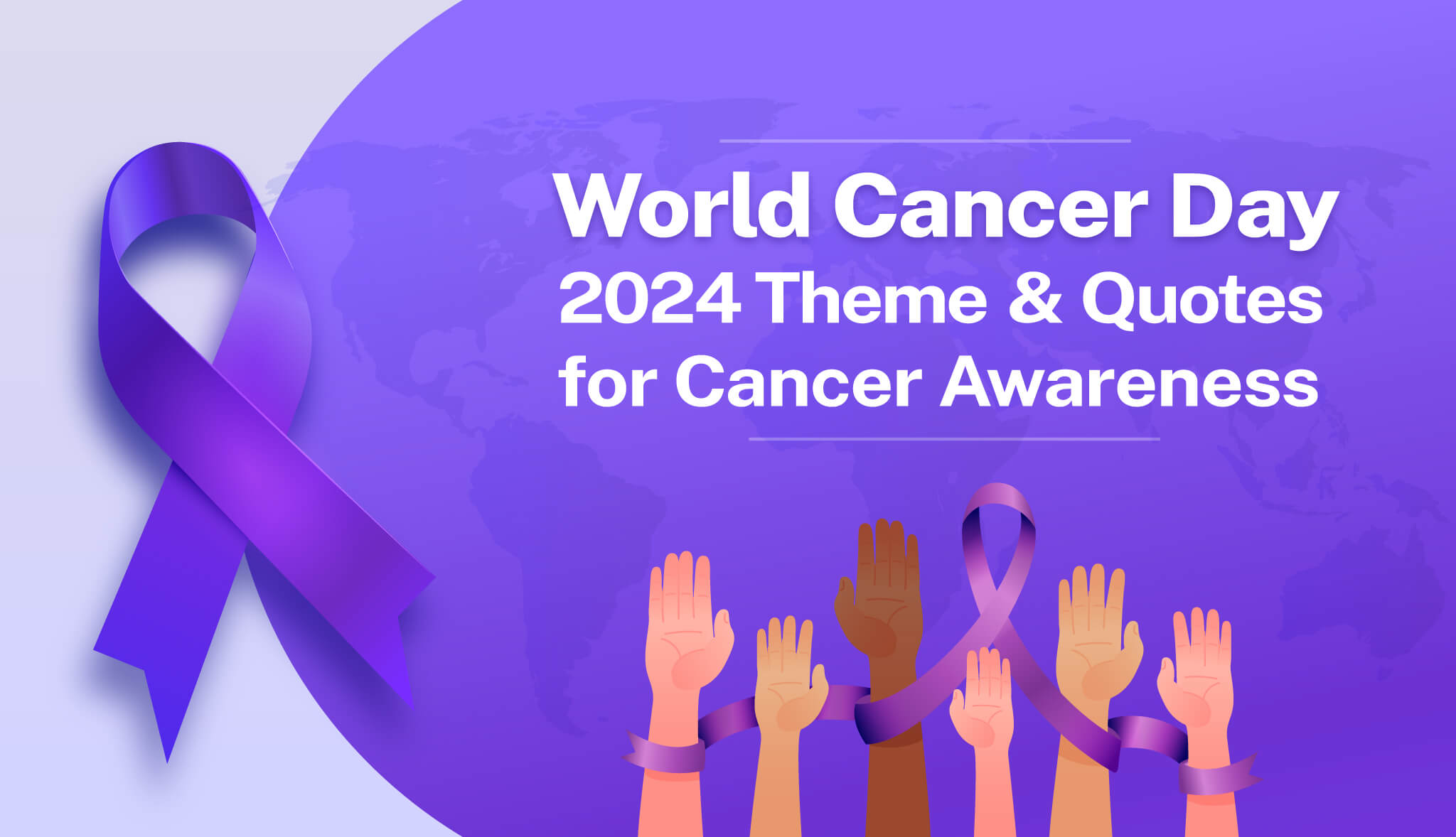 World Cancer Day 2024 Theme And Quotes - Postive