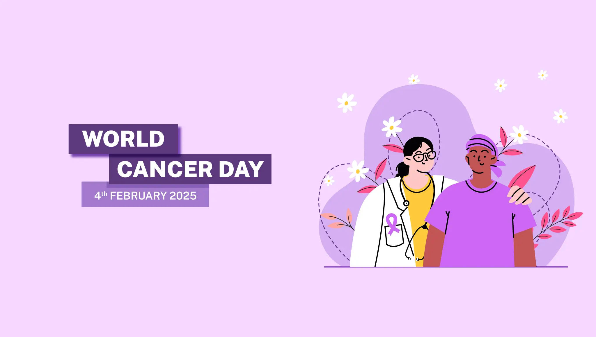 World Cancer Day 2025: Date, Theme, Awareness Messages, Activities, Speech & Posters - Postive