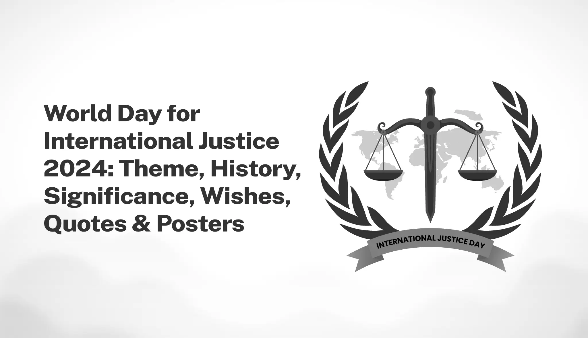 World Day for International Justice Theme, Quotes & Posters