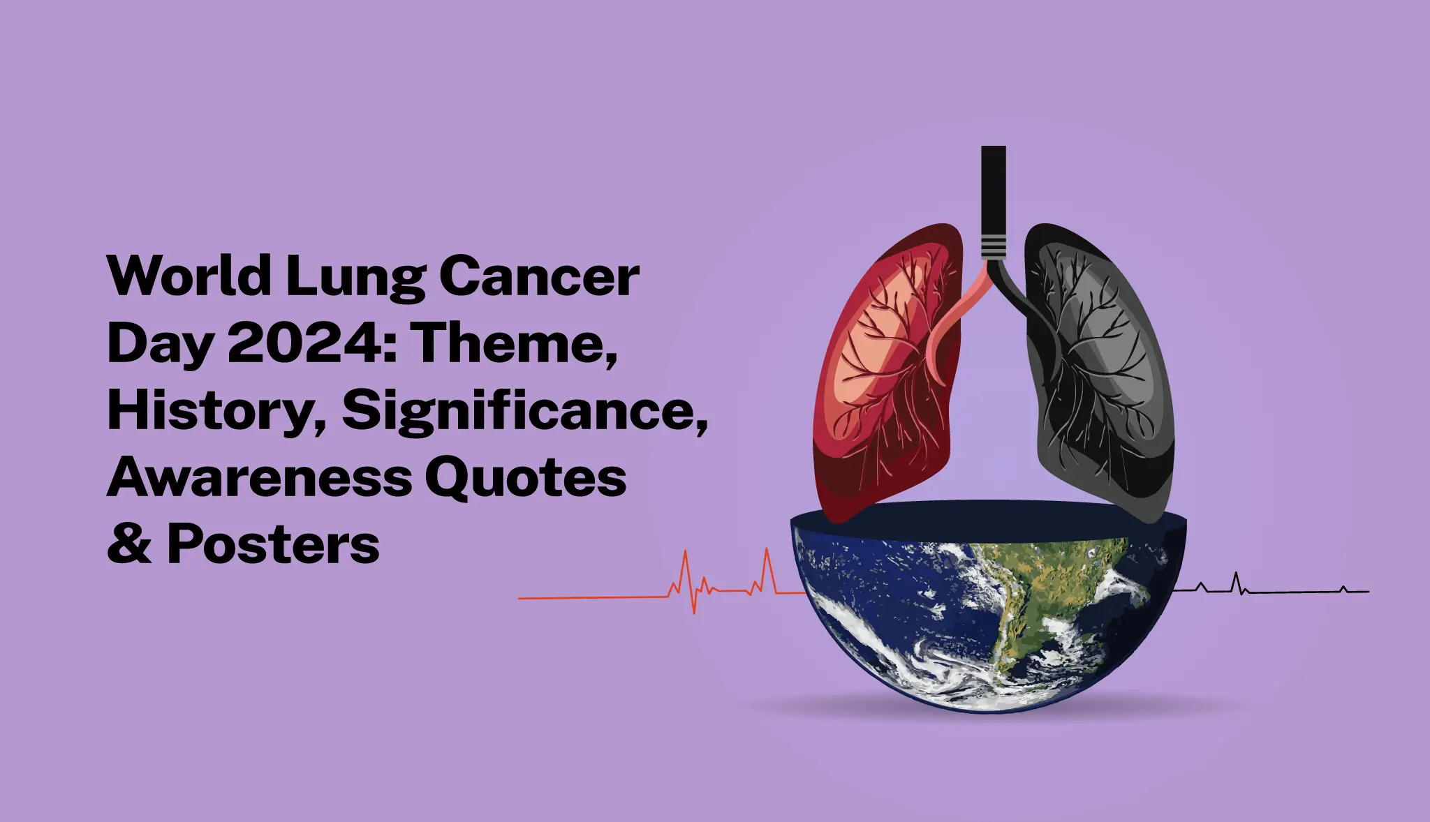 World Lung Cancer Day 2024: Theme, History, Quotes & Posters - Postive