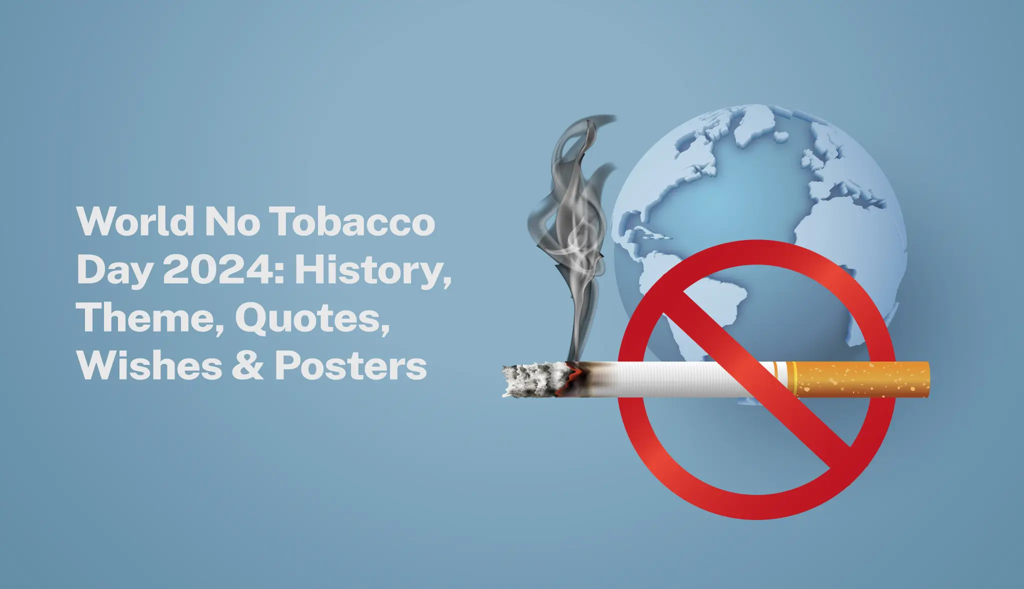 World No Tobacco Day 2024: History, Theme, Quotes, Wishes & Posters - Postive