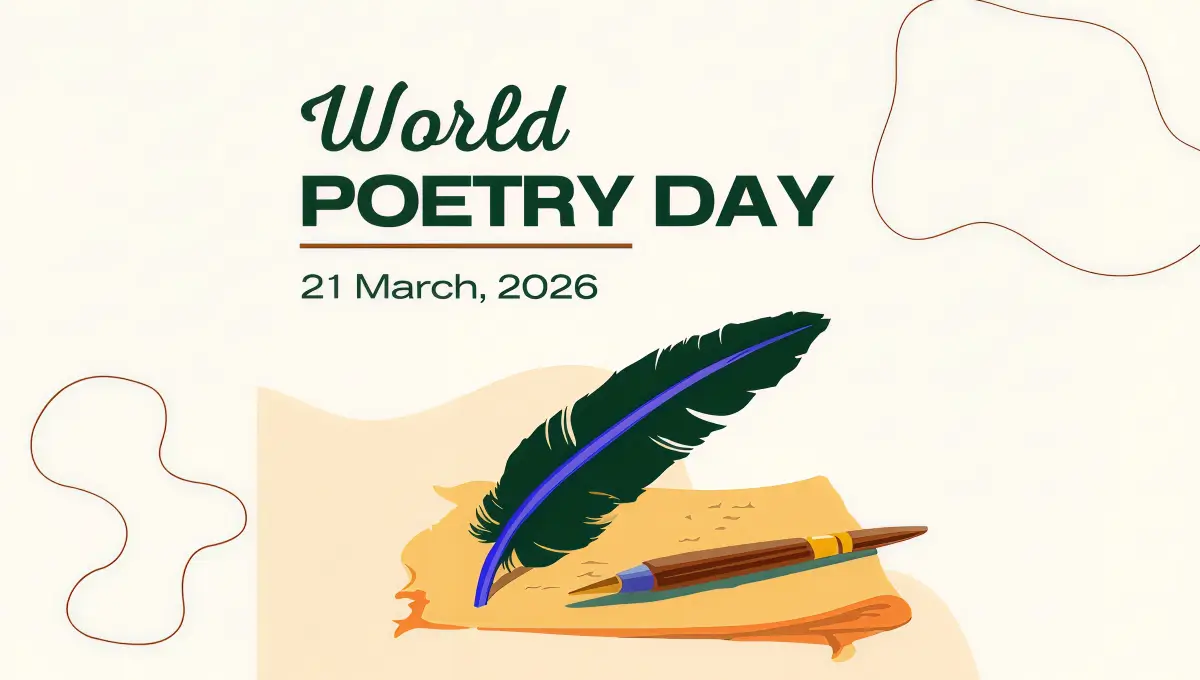 World Poetry Day 2026 (21 March): History, Meaning, Importance, Famous Poets, Celebration Ideas & Quotes