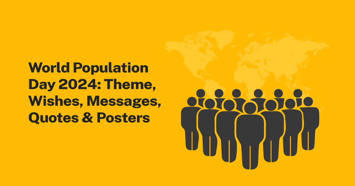 World Population Day 2024 Theme, Wishes, Quotes & Posters