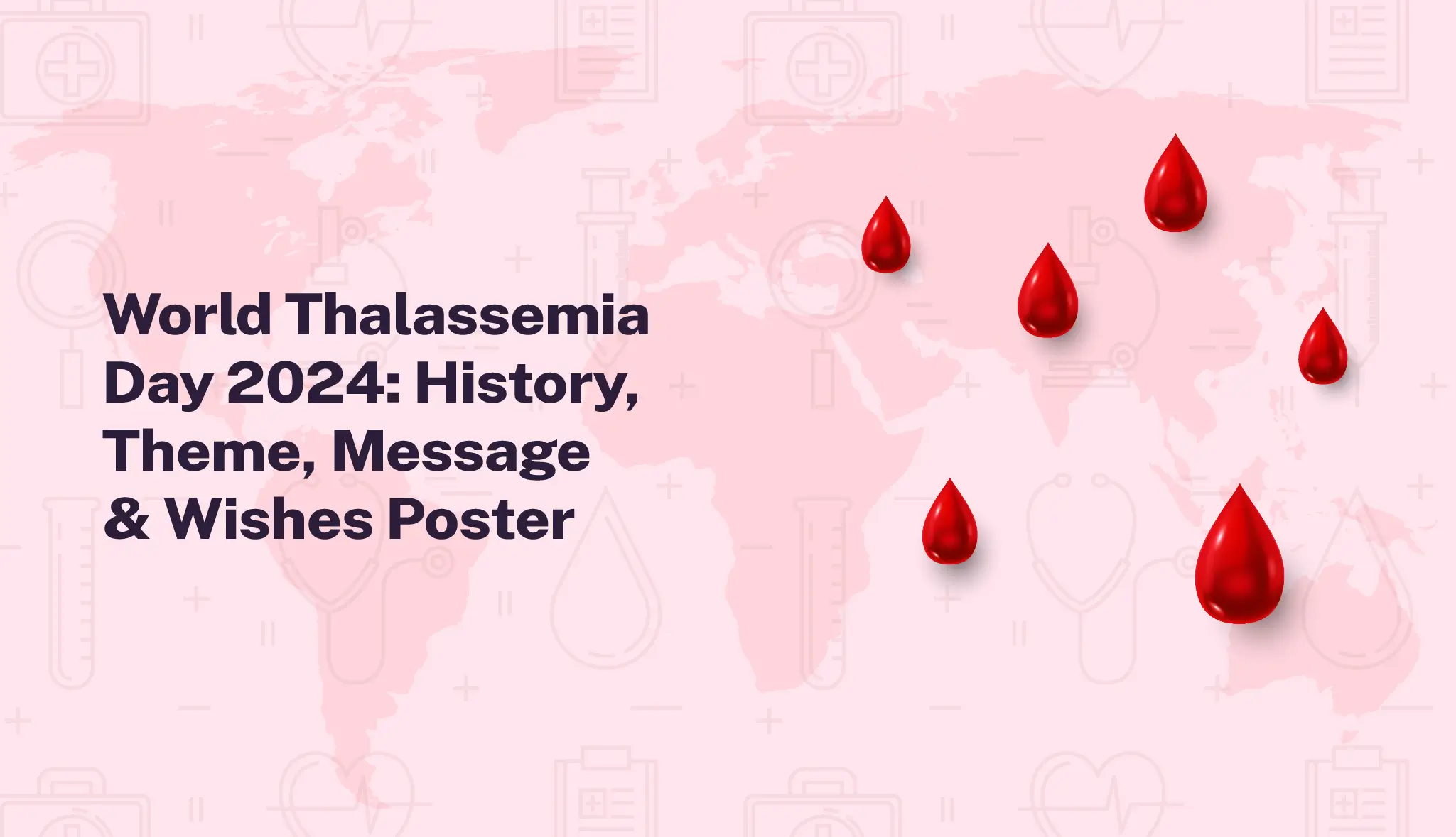 World Thalassemia Day 2024: History, Theme, Message & Poster