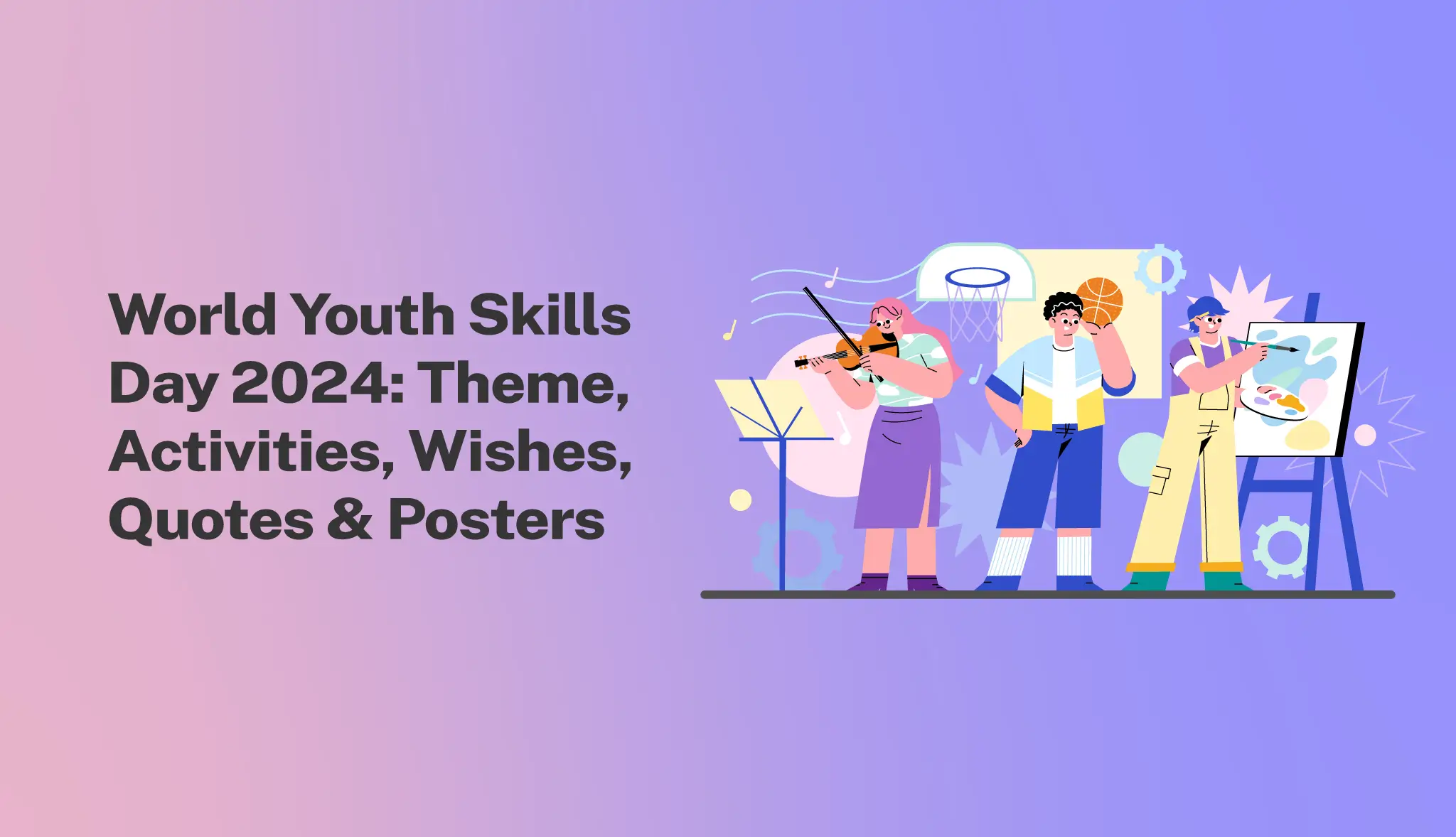 World Youth Skills Day 2024: Theme, Wishes, Quotes & Posters - Postive